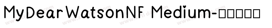 MyDearWatsonNF Medium字体转换